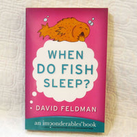 When Do Fish Sleep?: An Imponderables Book, Fun Trivia, Ages 10+