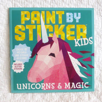 Paint by Sticker Kids: Unicorns & Magic, Create 10 Pictures One Sticker at a Time, Ages 5+