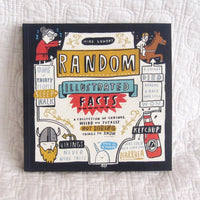 Random Illustrated Facts: A Collection of Curious, Weird, and Totally Not Boring Things to Know, Paperback Book